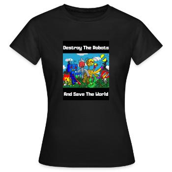 Destroy The Robots - Women's T-Shirt - black - Front - AI Model Female 172 dark (172cm)
