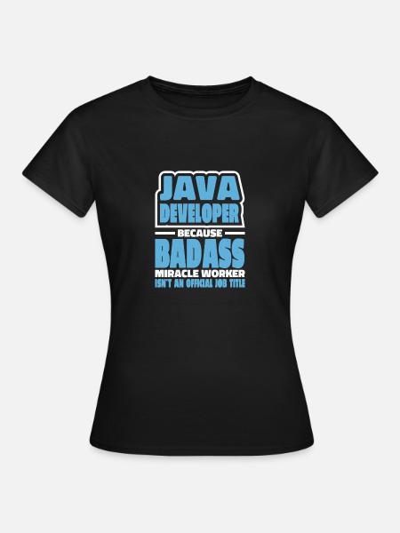 Java Developer Badass - Frauen T-Shirt - Schwarz