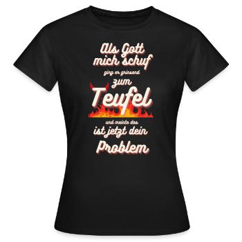 Als Gott Mich Schuf Ging Er Grinsend Zum Teufel - Frauen T-Shirt - Schwarz - Vorne - AI Model Female 172 dark (172cm)