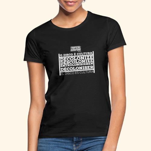 Tropical Diaspora Decolonize Style - Frauen T-Shirt