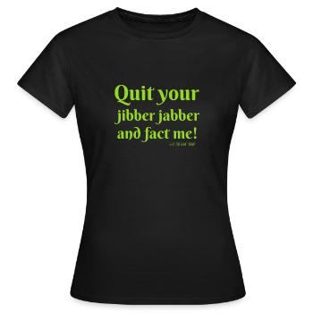 Fact Me! - Women's T-Shirt - black - Front - AI Model Female 172 dark (172cm)