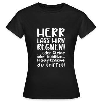 Herr Lass Hirn regnen - Frauen T-Shirt - Schwarz - Vorne - AI Model Female 172 dark (172cm)