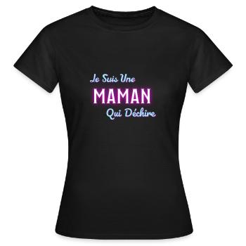 Je suis une maman qui déchire - T-shirt Femme - noir - Devant - AI Model Female 172 dark (172cm)