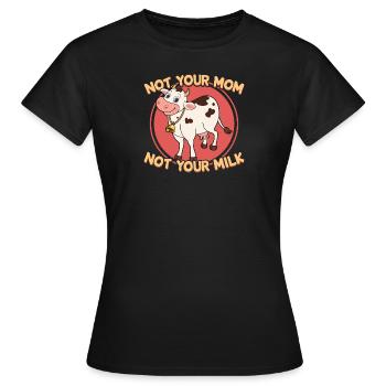 Vegan - Not Your Mom Not Your Milk - Vegetarian - T-shirt Femme - noir - Devant - AI Model Female 172 dark (172cm)