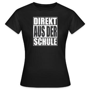 Direkt aus der Schule - Frauen T-Shirt - Schwarz - Vorne - AI Model Female 172 dark (172cm)