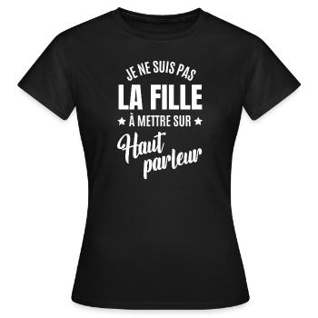 je ne suis pas la fille à mettre sur haut-parleur - T-shirt Femme - noir - Devant - AI Model Female 172 dark (172cm)