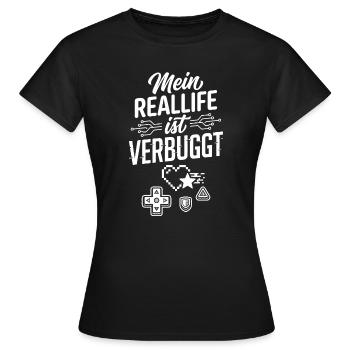 Real Life ist Verbuggt Gamer Spruch - Frauen T-Shirt - Schwarz - Vorne - AI Model Female 172 dark (172cm)