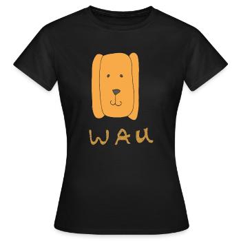 hund wau - Frauen T-Shirt - Schwarz - Vorne - AI Model Female 172 dark (172cm)