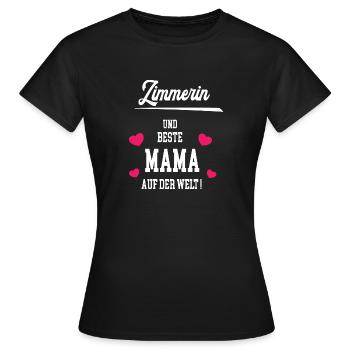 Zimmerin Beste Mama Muttertag Geburtstag Zimmerei - Frauen T-Shirt - Schwarz - Vorne - AI Model Female 172 dark (172cm)