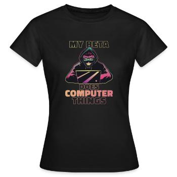 Mein Beta macht Computerdinge Programmierer - Frauen T-Shirt - Schwarz - Vorne - AI Model Female 172 dark (172cm)