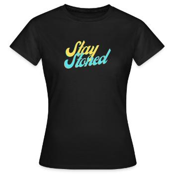 Stay Stoned - Frauen T-Shirt - Schwarz - Vorne - AI Model Female 172 dark (172cm)