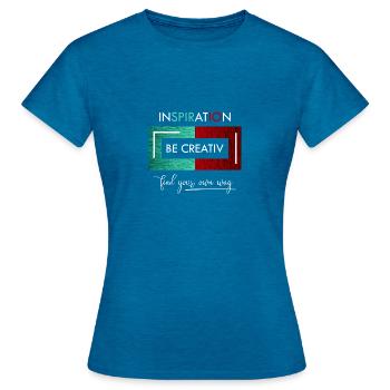 Inspiration Be creative - Frauen T-Shirt - Antikblaues Saphir meliert - Vorne - AI Model Female 172 dark (172cm)