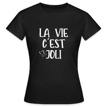 la vie c'est joli - T-shirt Femme - noir - Devant - AI Model Female 172 dark (172cm)