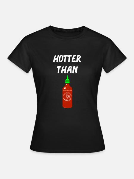 Hotter than Sriracha *classic* - Dame-T-shirt - sort