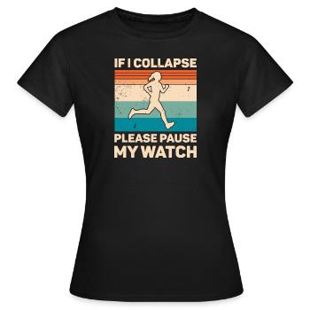Si je m’effondre, veuillez mettre ma montre en pause - T-shirt Femme - noir - Devant - AI Model Female 172 dark (172cm)