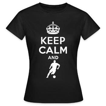 Keep Calm - Fussball - T-shirt Femme - noir - Devant - AI Model Female 172 dark (172cm)