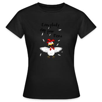 Everybody clap your hens - Frauen T-Shirt - Schwarz - Vorne - AI Model Female 172 dark (172cm)