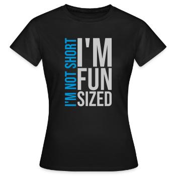 Not short fun sized - Women's T-Shirt - black - Front - AI Model Female 172 dark (172cm)