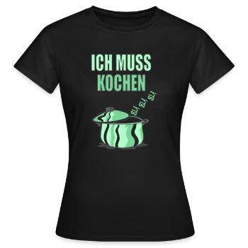 Ich muss Kochen Bla Bla Bla - Frauen T-Shirt - Schwarz - Vorne - AI Model Female 172 dark (172cm)
