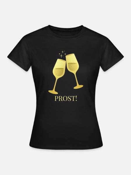 Prost - Frauen T-Shirt - Schwarz