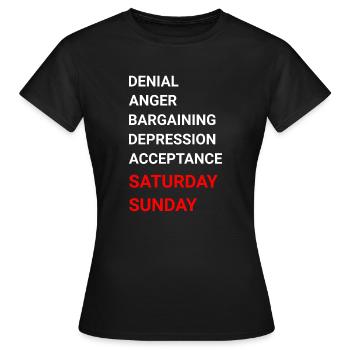 Bargaining Depression Acceptance Saturday Sunday - Women's T-Shirt - black - Front - AI Model Female 172 dark (172cm)