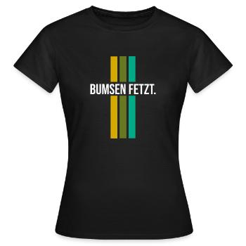 Bumsen fetzt - Frauen T-Shirt - Schwarz - Vorne - AI Model Female 172 dark (172cm)