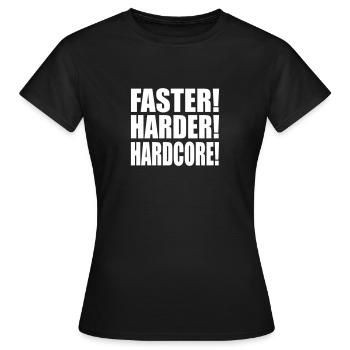 Faster Harder Hardcore DE - Frauen T-Shirt - Schwarz - Vorne - AI Model Female 172 dark (172cm)