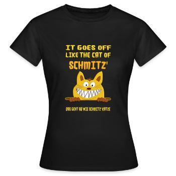 It goes off like the cat of Schmitz. Schmitz Katze - Frauen T-Shirt - Schwarz - Vorne - AI Model Female 172 dark (172cm)