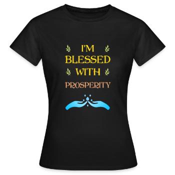 Je suis béni par la prospérité - Earthday - T-shirt Femme - noir - Devant - AI Model Female 172 dark (172cm)