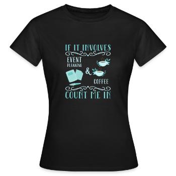 Event Manager Event Event Manager - Women's T-Shirt - black - Front - AI Model Female 172 dark (172cm)