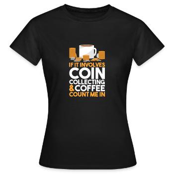 Les collectionneurs de pièces collectent des pièces - T-shirt Femme - noir - Devant - AI Model Female 172 dark (172cm)