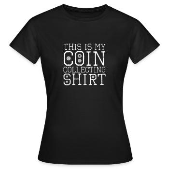 Les collectionneurs de pièces collectent des pièces - T-shirt Femme - noir - Devant - AI Model Female 172 dark (172cm)