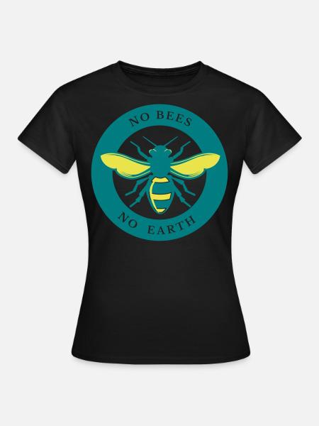 No Bees, No Earth - Frauen T-Shirt -