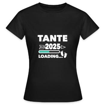 Tante 2025 Loading .... - Frauen T-Shirt - Schwarz - Vorne - AI Model Female 172 dark (172cm)