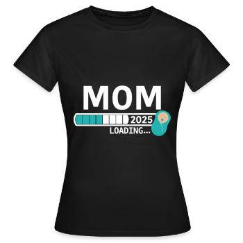 Mom 2025 loading... - Frauen T-Shirt - Schwarz - Vorne - AI Model Female 172 dark (172cm)