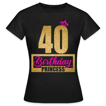 40. Geburtstag 40 Jahre 40er Birthday Princess - Frauen T-Shirt - Schwarz - Vorne - AI Model Female 172 dark (172cm)