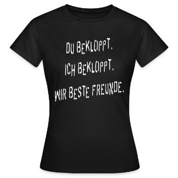 Du bekloppt. Ich bekloppt. Wir beste Freunde! - Frauen T-Shirt - Schwarz - Vorne - AI Model Female 172 dark (172cm)