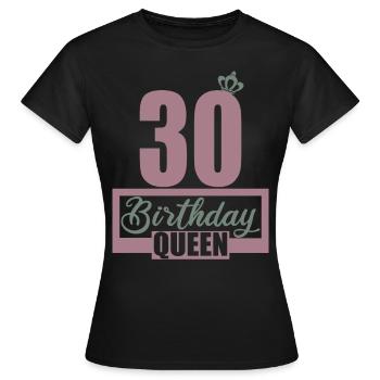 30e anniversaire 30 ans 30 années 30 Birthday Queen - T-shirt Femme - noir - Devant - AI Model Female 172 dark (172cm)