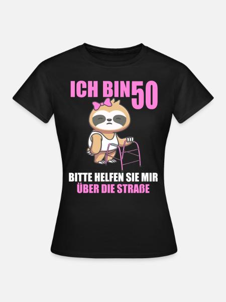 50 bitte helfen Sie mir über Straße 50. Geburtstag - Frauen T-Shirt - Schwarz