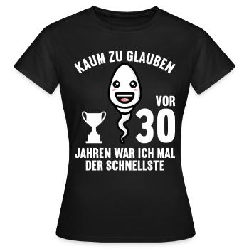 30 Jahre vor 30 Jahren schnellste 30. Geburtstag - Frauen T-Shirt - Schwarz - Vorne - AI Model Female 172 dark (172cm)