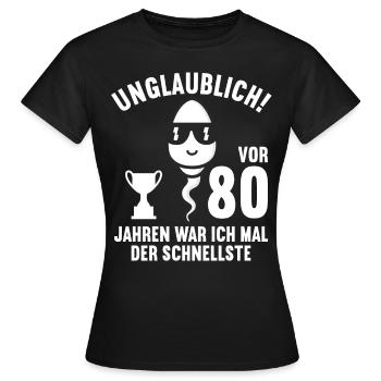 80 Jahre vor 80 Jahren schnellste 80. Geburtstag - Frauen T-Shirt - Schwarz - Vorne - AI Model Female 172 dark (172cm)