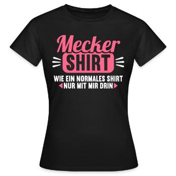 Mecker Shirt wie normales Shirt nur mit mir drin - Frauen T-Shirt - Schwarz - Vorne - AI Model Female 172 dark (172cm)
