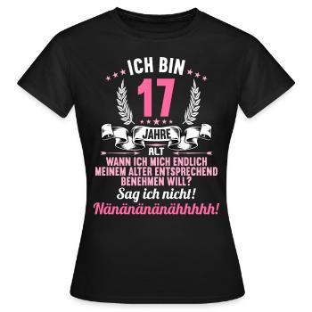 Ich bin 17 Jahre alt 17 Geburtstag - Frauen T-Shirt - Schwarz - Vorne - AI Model Female 172 dark (172cm)