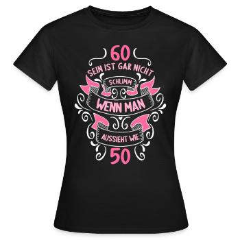 60 sein ist nicht schlimm wenn man 60 Geburtstag - Frauen T-Shirt - Schwarz - Vorne - AI Model Female 172 dark (172cm)