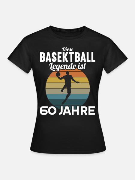 Diese Basketball Legende is 60 Jahre 60 Geburtstag - Frauen T-Shirt - Schwarz