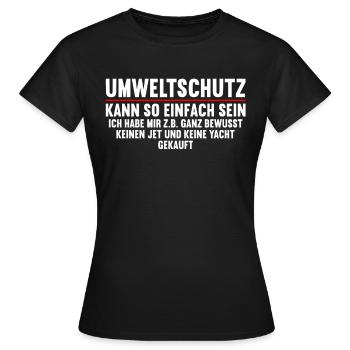 Anti Umweltschutz Parodie Umweltschutz - Frauen T-Shirt - Schwarz - Vorne - AI Model Female 172 dark (172cm)