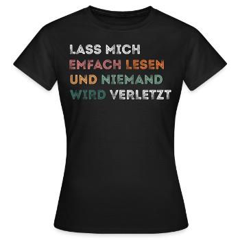 EMFACH LESENWIRD VERLETZTUND NIEMANDLASS MICH - Frauen T-Shirt - Schwarz - Vorne - AI Model Female 172 dark (172cm)