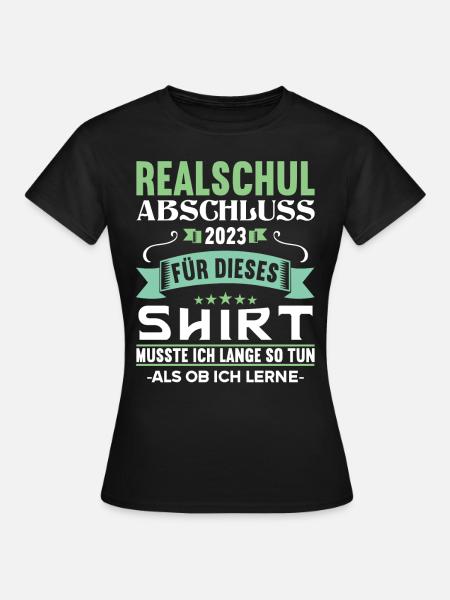 musste lange so tun als ob ich lerne Realschule - Frauen T-Shirt - Schwarz