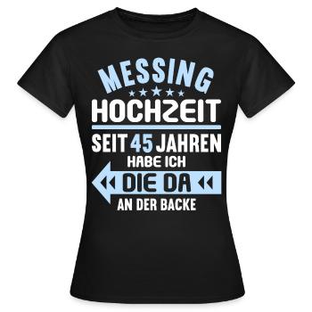 45 verheiratet Messing Hochzeit 45.Hochzeitstag - Frauen T-Shirt - Schwarz - Vorne - AI Model Female 172 dark (172cm)