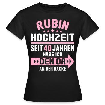 40 verheiratet Rubin Hochzeit 40.Hochzeitstag - Frauen T-Shirt - Schwarz - Vorne - AI Model Female 172 dark (172cm)